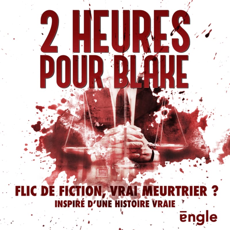 2-heures-pour-blake-serie-audio-fiction-thriller-engle
