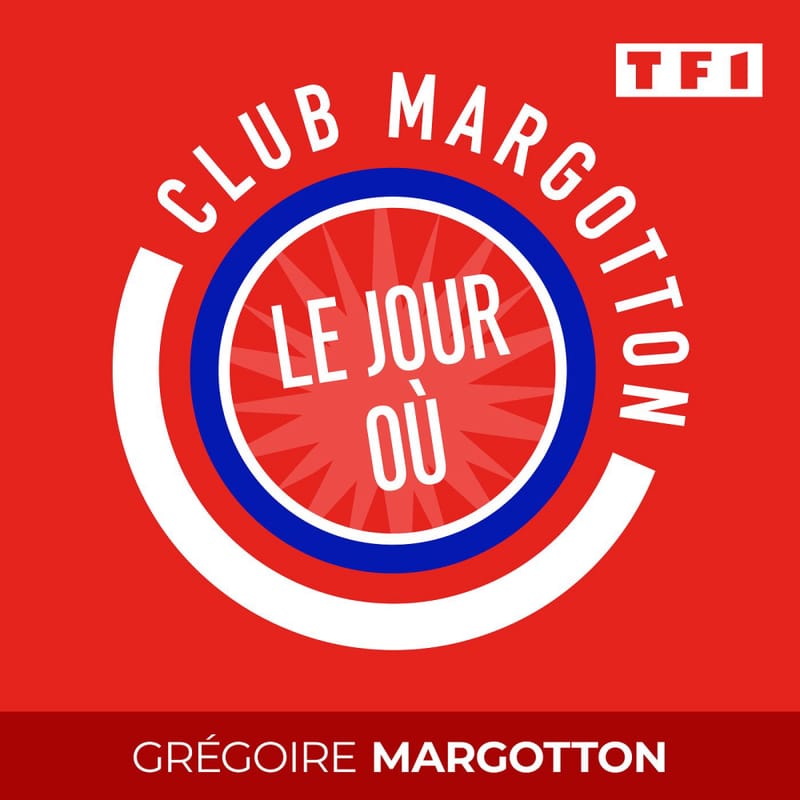 Club-margotton-le-jour-ou-serie-audio-documentaire-football-tf1