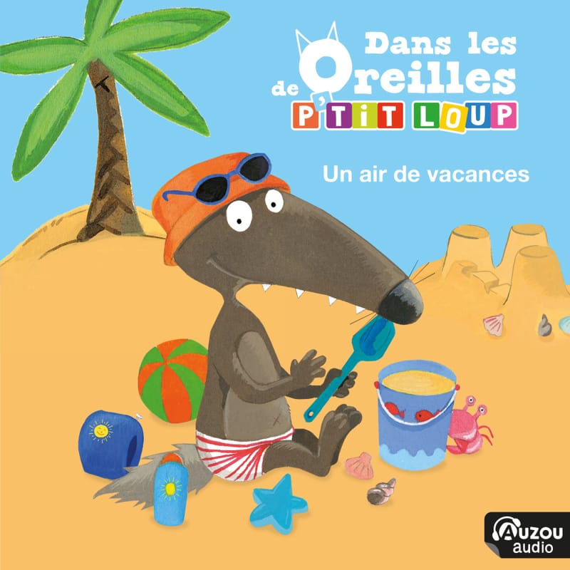 Dans-les-oreilles-de-ptit-loup-un-air-de-vacances-livre-audio-fiction-histoires-pour-enfants-p-tit-loup