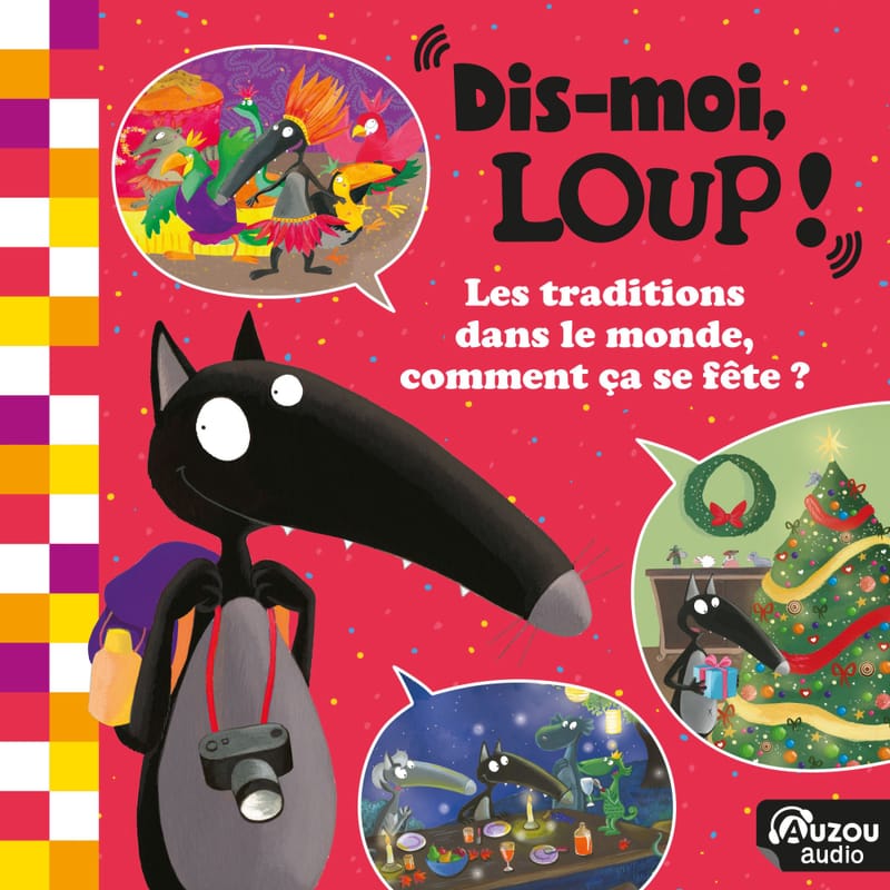 Dismoi-loup-les-traditions-dans-le-monde-comment-ca-se-fete-serie-audio-fiction-education-pour-enfants-le-loup