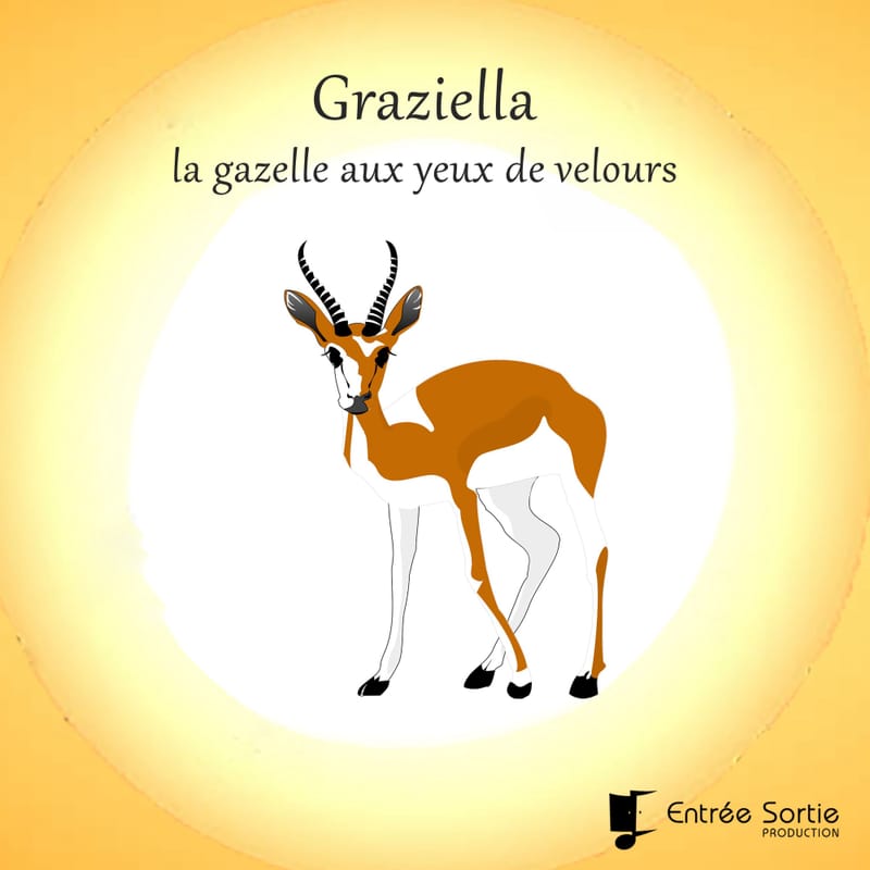 Graziella-la-gazelle-aux-yeux-de-velours-serie-audio-fiction-histoires-pour-enfants-entre-e-sortie-production