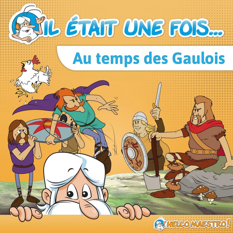 Il-etait-une-foisau-temps-des-gaulois-serie-audio-documentaire-education-pour-enfants-hello-maestro