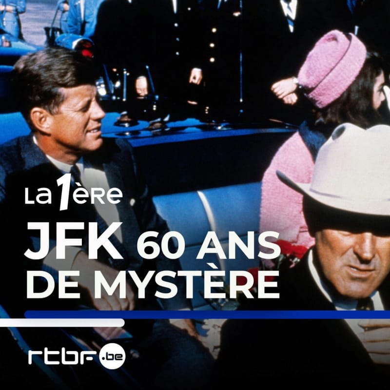 Jfk-60-ans-de-mystere-series-documentaire-histoire-copyright-c-rtbf-radio-television-belge-francophone-plus-d-infos-https-www-rtbf-be-cgu-