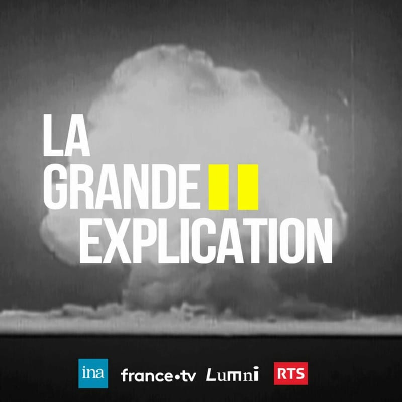 La-grande-explication-serie-audio-documentaire-histoire-france-te-le-visions
