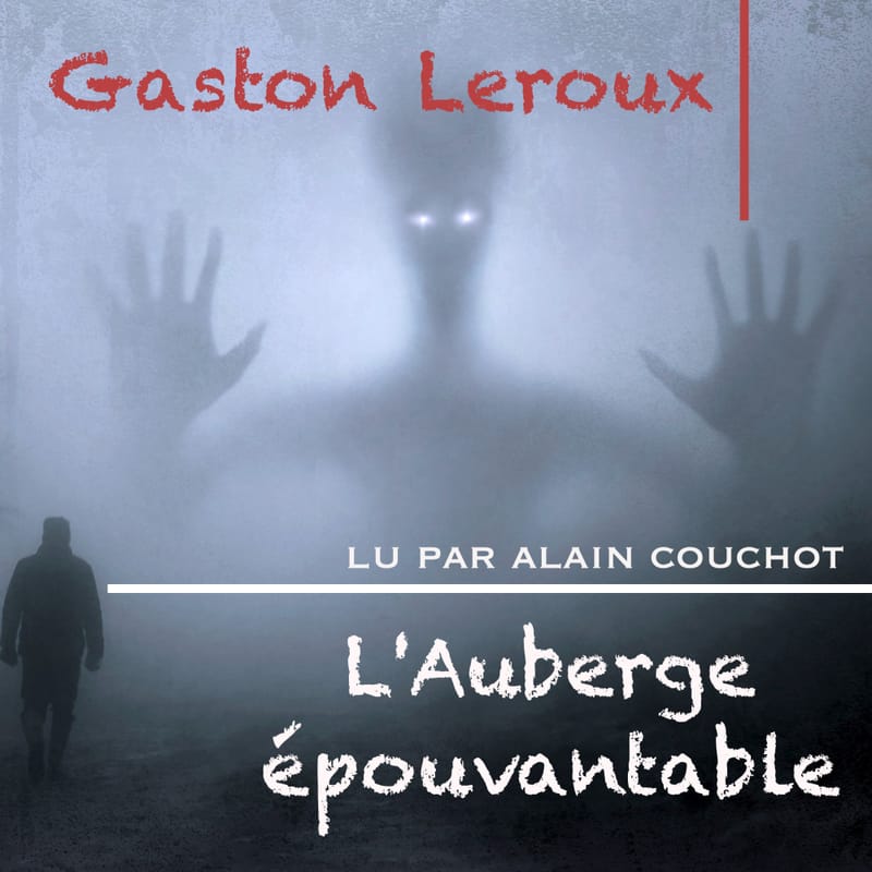 Lauberge-epouvantable-gaston-leroux-livre-audio-fiction-litte-rature-audiolude