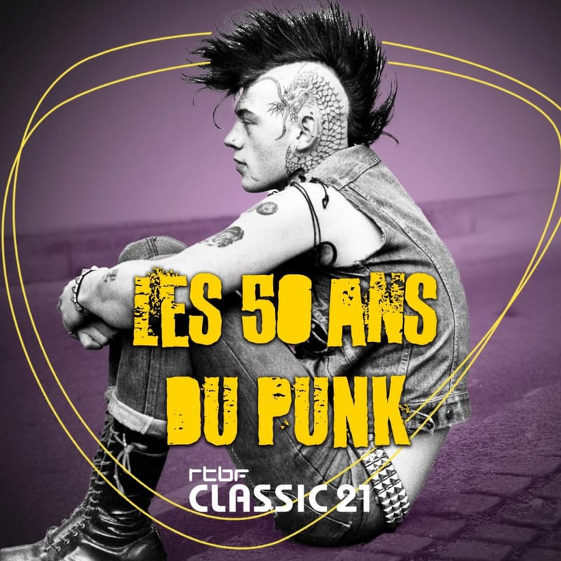 Les-50-ans-du-punk-series-documentaire-musique-copyright-c-rtbf-radio-television-belge-francophone-plus-d-infos-https-www-rtbf-be-cgu-