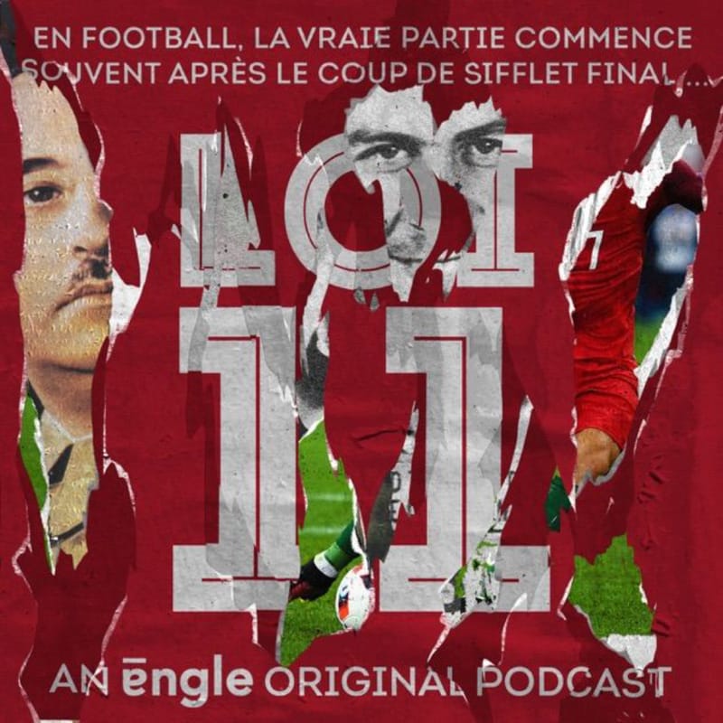 Loi-11-serie-audio-documentaire-football-engle