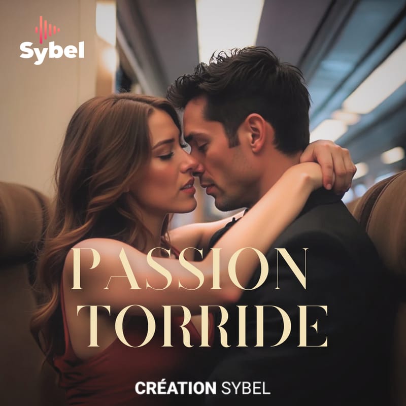 Passion-torride-serie-audio-fiction-romance-sybel