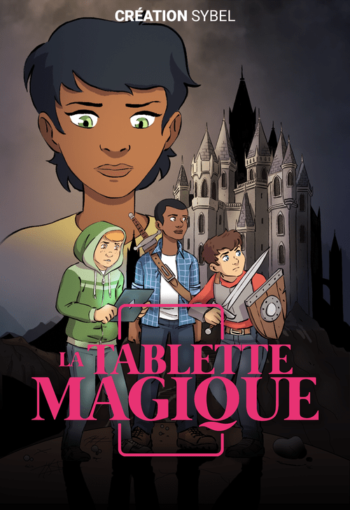 La Series La Tablette Magique sur Sybel